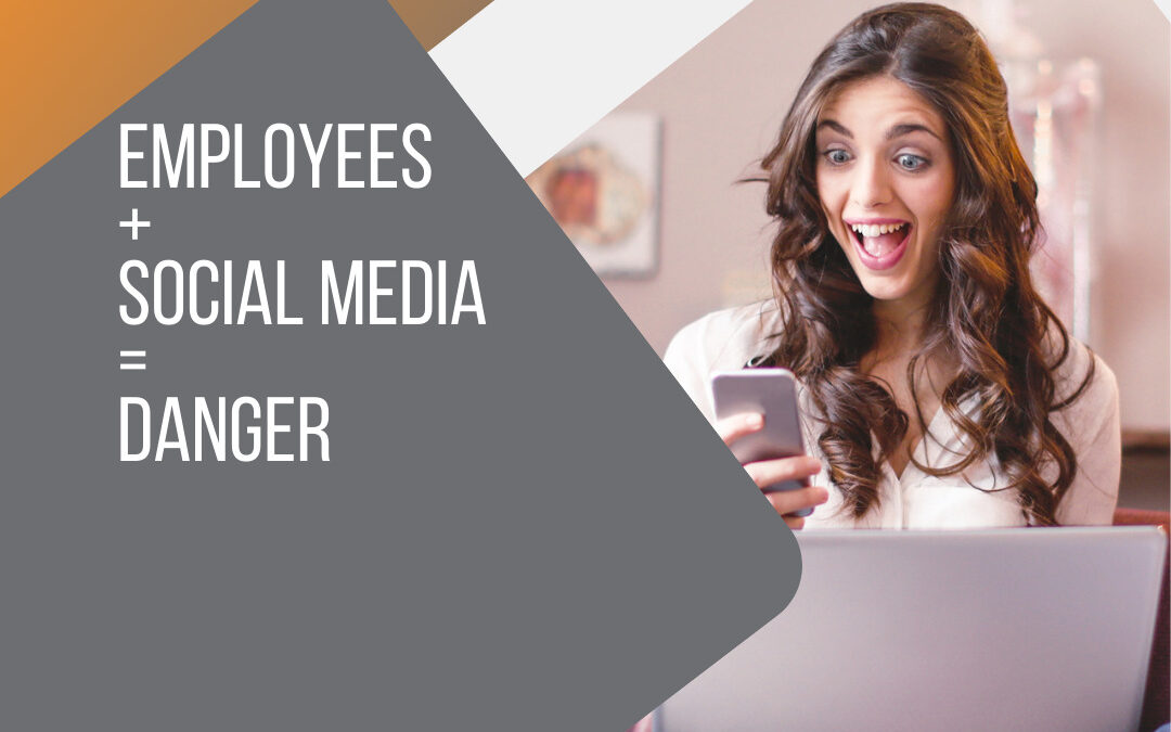 Employees + Social Media = Danger